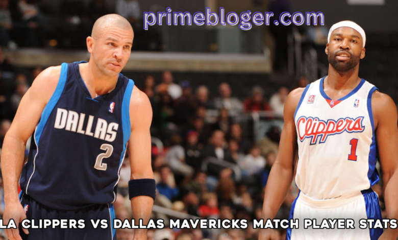 LA Clippers vs Dallas Mavericks Match Player Stats